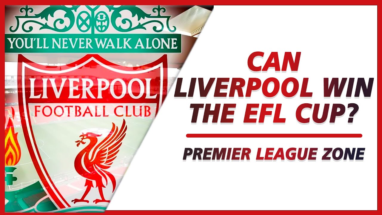 Can Liverpool go all the way to win the EFL Cup? | PL ZONE