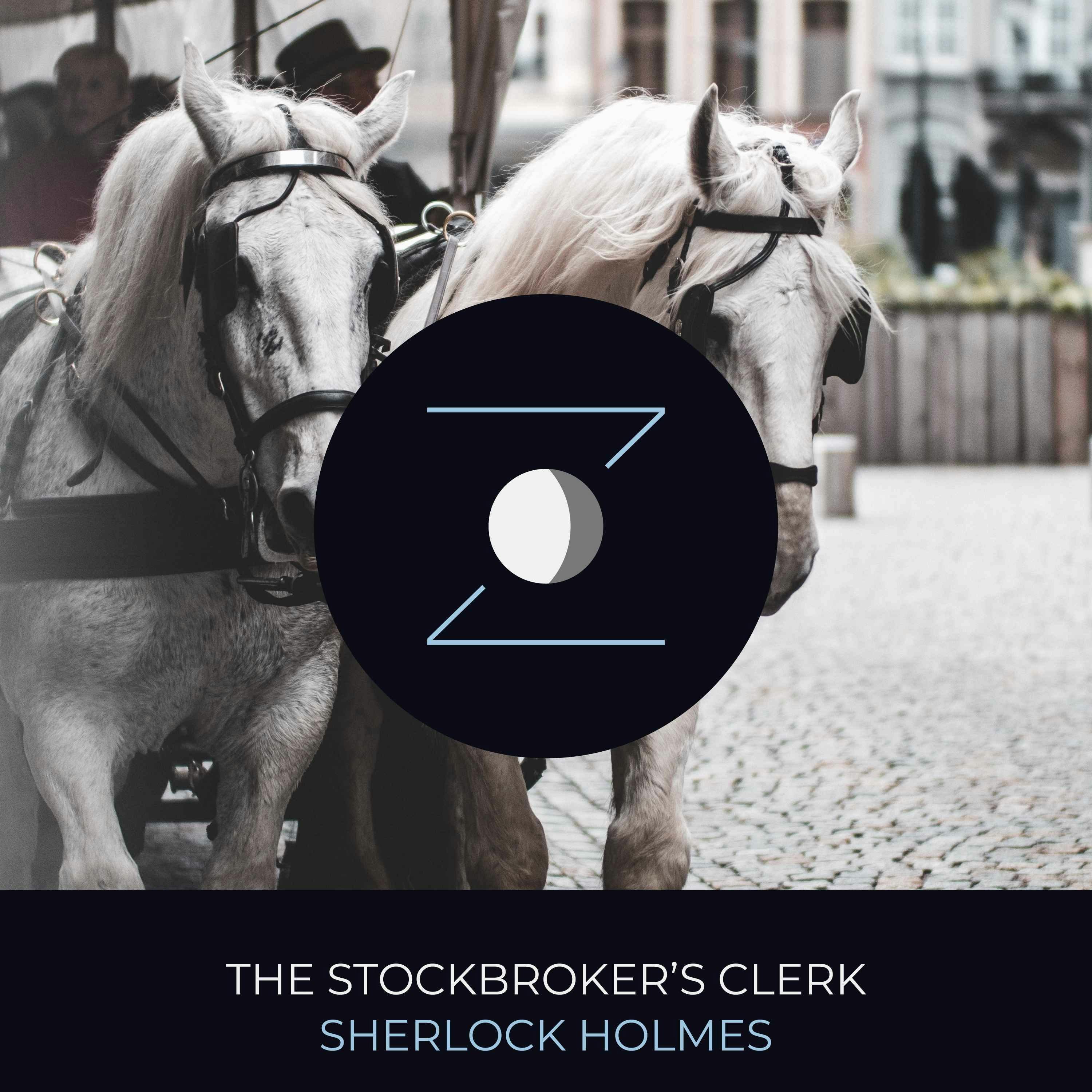 The Stockbroker's Clerk | Sherlock Holmes