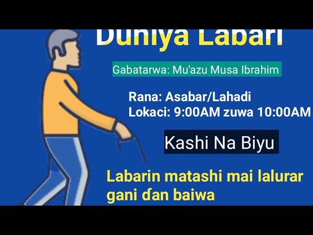 Duniya Labari na ranar Lahadi 15-01-2023: Labarin mai lalurar gani ɗan baiwa Kashi Na 2