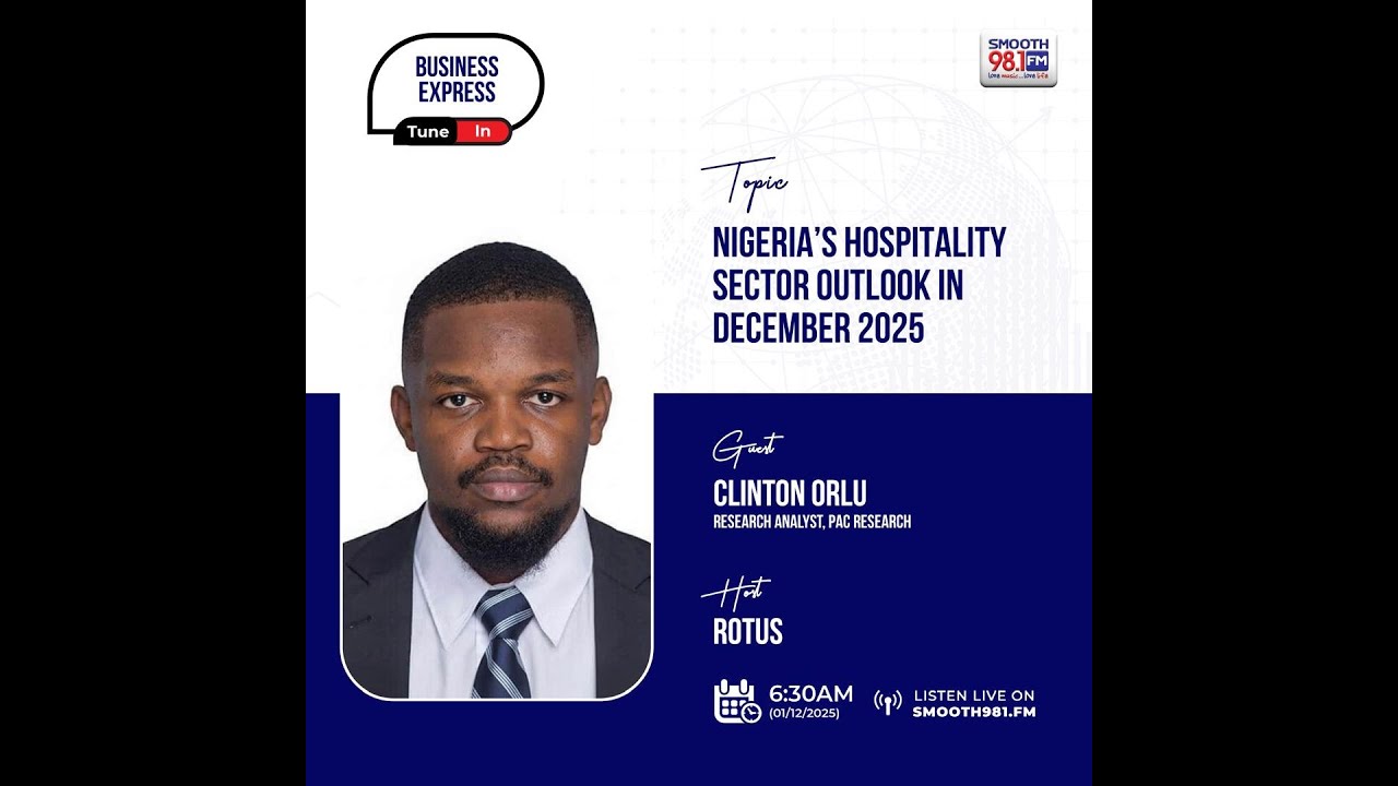 #BusinessExpress981: Nigeria’s Hospitality Sector Outlook In December 2025