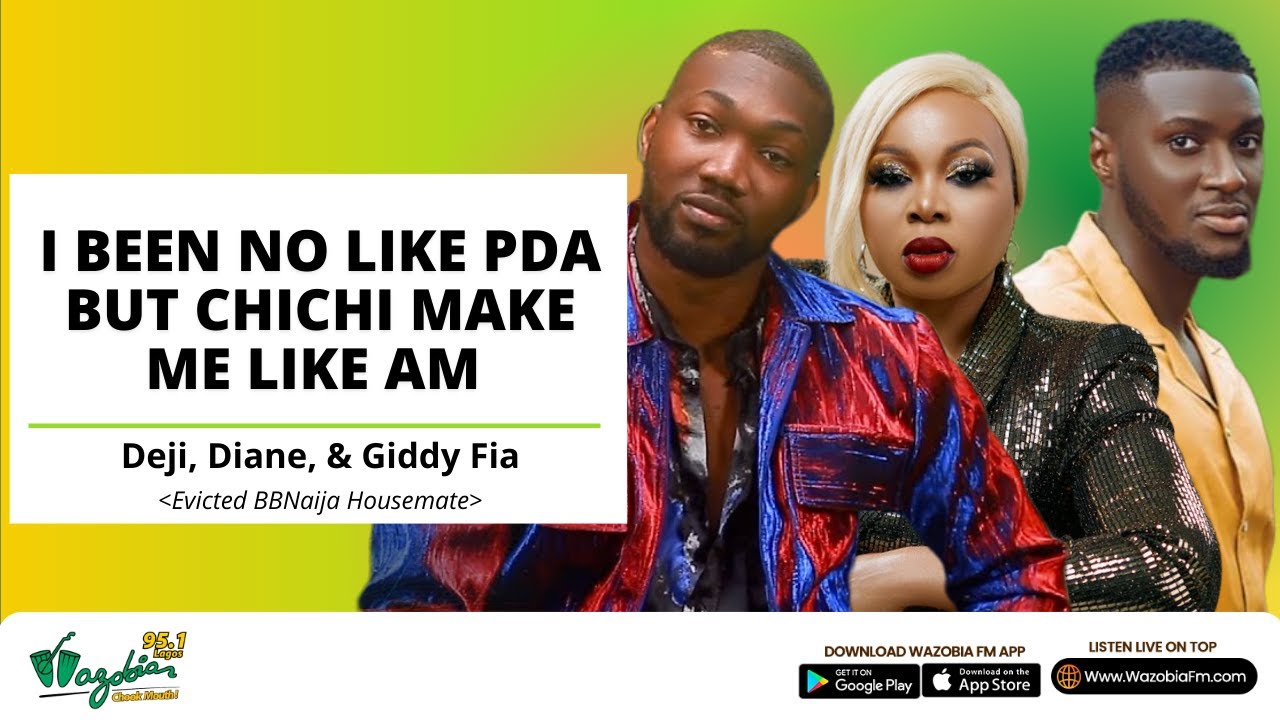 I Been No Like PDA But Chichi Make Me like Am - Deji