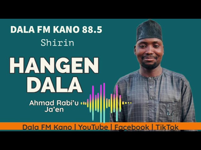 Saurari shirin Hangen Dala 03-04-2024 tare da Ahmad Rabi'u Ja'en
