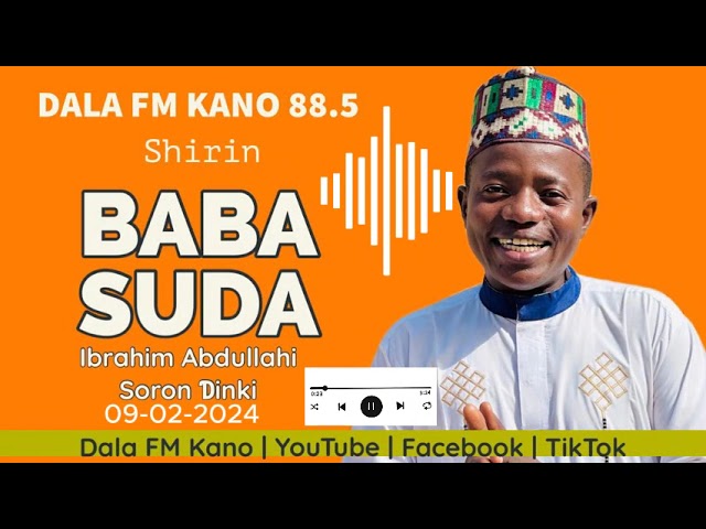Baba Suda 09-02-2024 tare da Ibrahim Abdullahi Soron Dinki