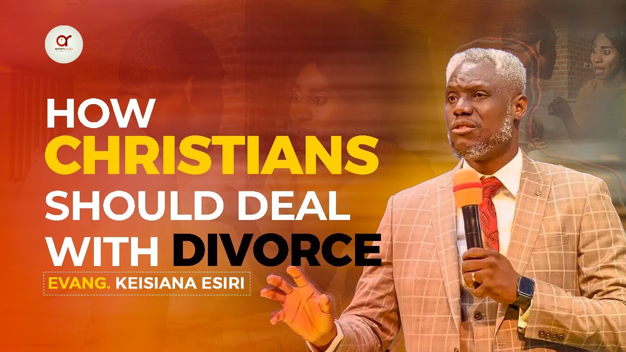 How Christians Should Deal With Divorce - Evangelist Kesiena Esiri | SERMON