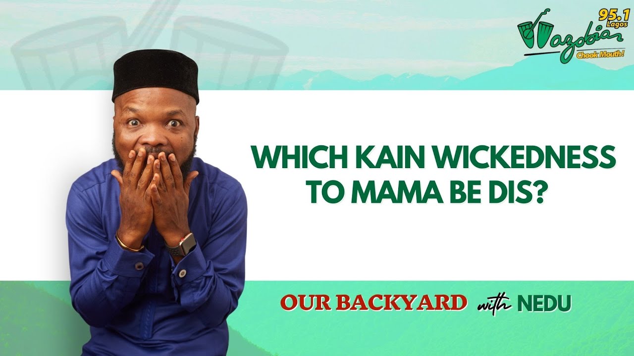 Which Kain Wickedness To Mama Be Dis? #ourbackyard