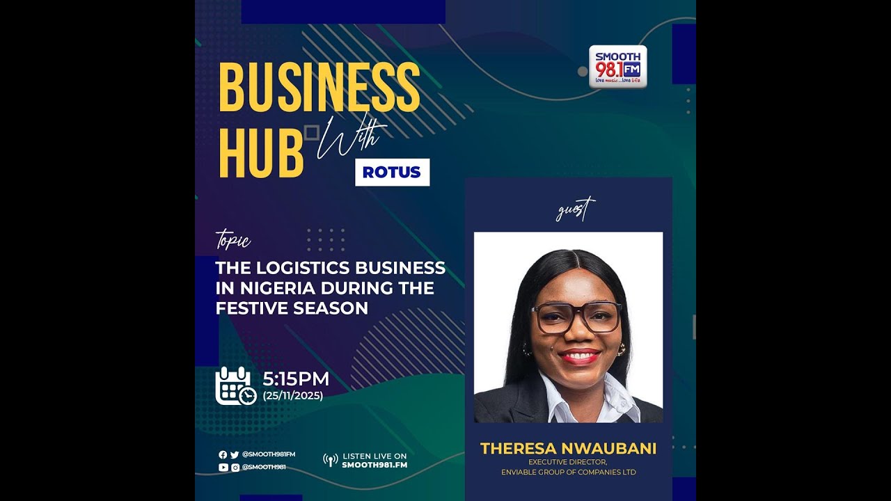 #BusinessHub981: The Logistics Business In Nigeria During Festive Season