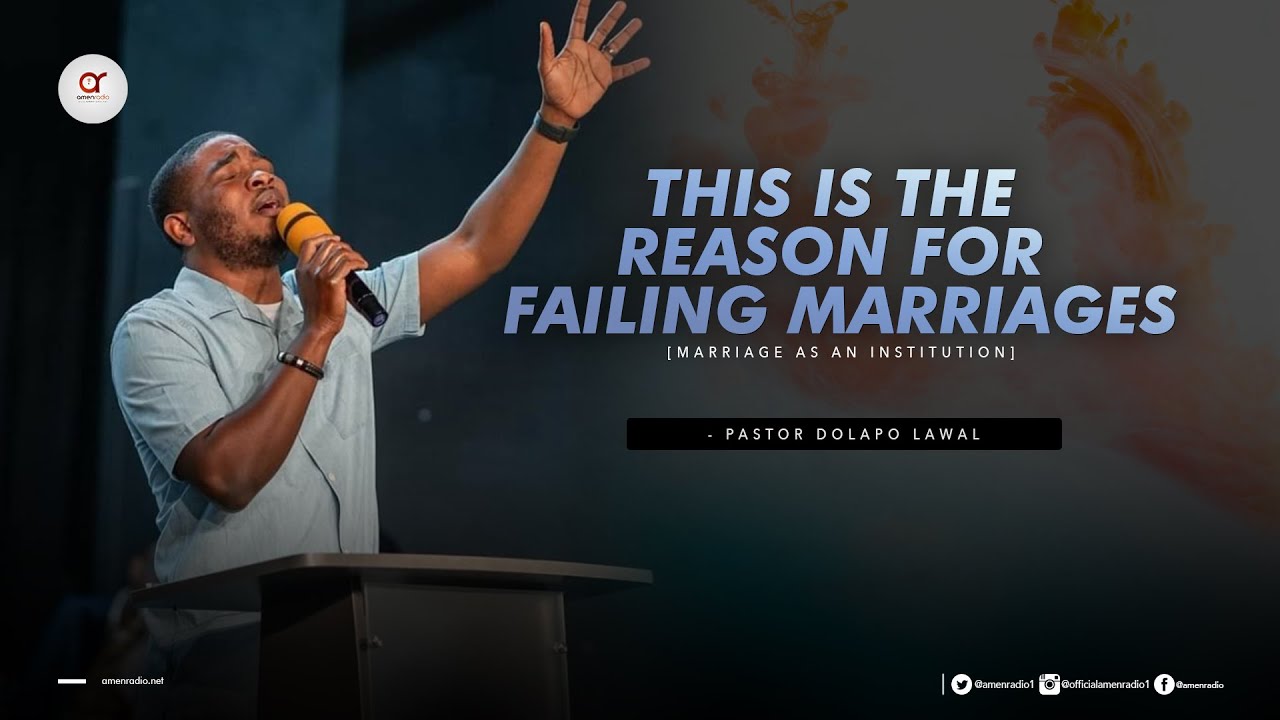 This Is The Reason For Failing Marriages- Pastor Dolapo Lawal