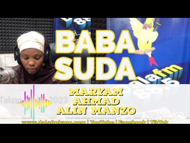 Saurari shirin Baba Suda 02-05-2024, tare da Maryam Ahmad Alin Manzo