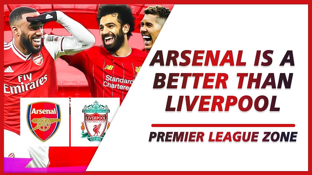 Arsenal is a better Team Than Liverpool | PL ZONE