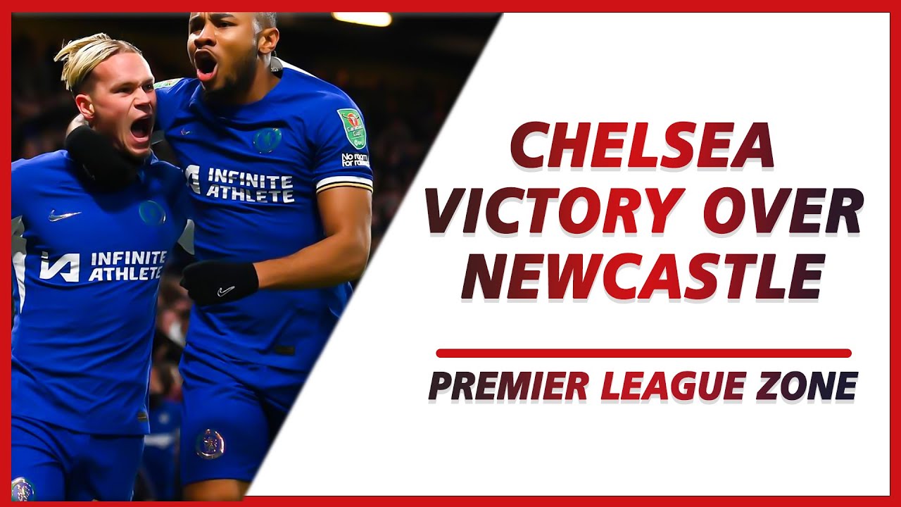 Chelsea victory over Newcastle: Could this be the beginning of a revival at the bridge? | PL ZONE
