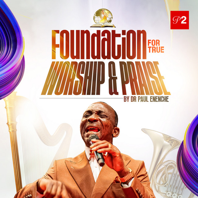 Foundation For True Worship And Praise (Part 2)