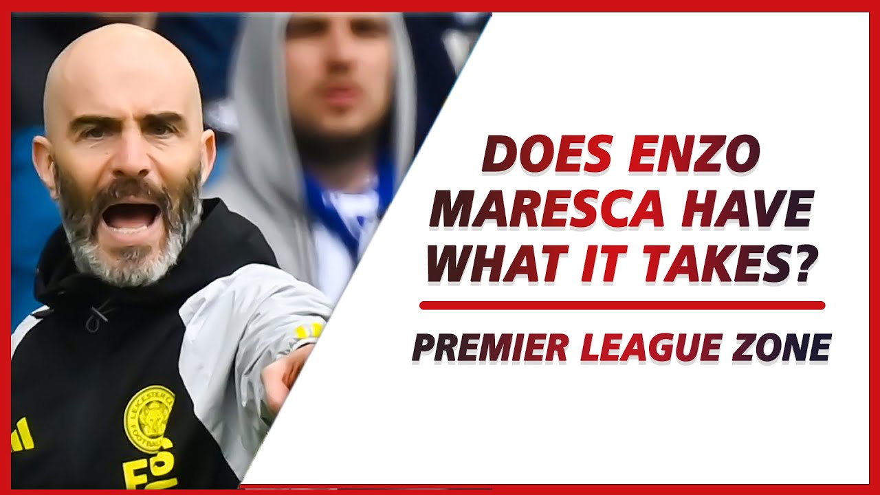 Does Enzo Maresca have what it takes to make Chelsea succeed ? | PL ZONE