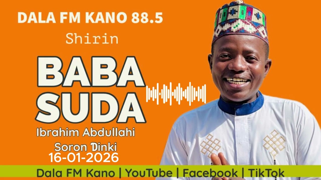 Baba Suda 16-01-2026 tare da Ibrahim Abdullahi Soron Dinki