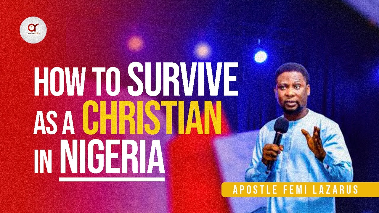 How to Survive as a Christian in Nigeria | Apostle Femi Lazarus