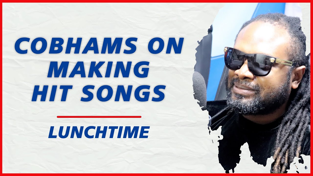 Cobhams Talks About Making Hit Songs & What To Watch Out for When Making a Hit Song | Lunch Time