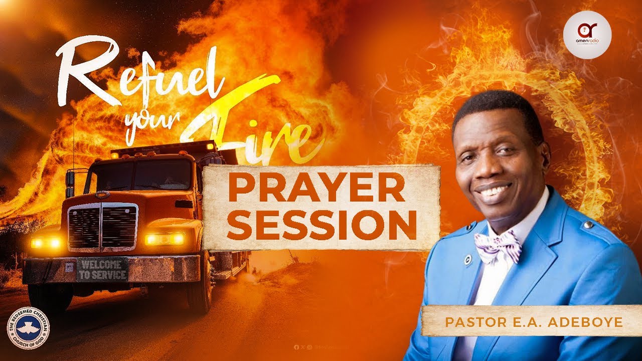 Prayer Points From Refuel Your Fire - Pastor E.A Adeboye ||| July 2024 RCCG Holy Ghost Night