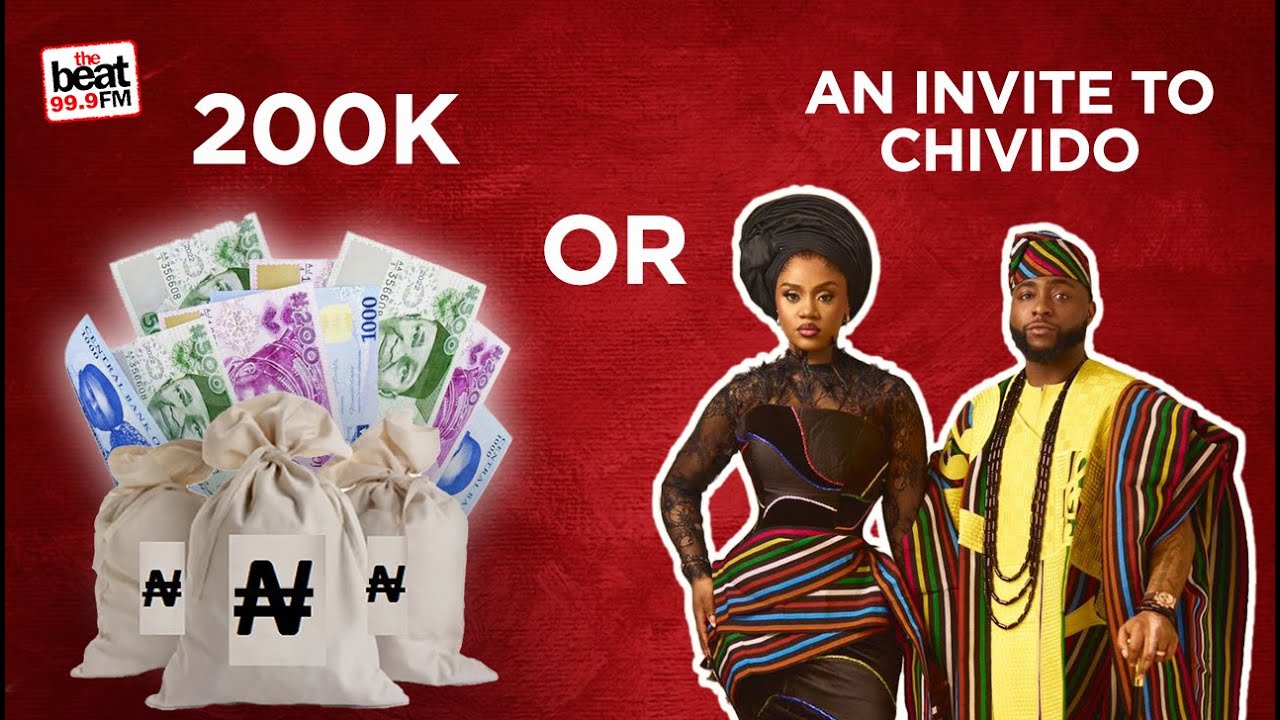 200K OR AN INVITE TO #DAVIDO 'S WEDDING - #davido #chioma