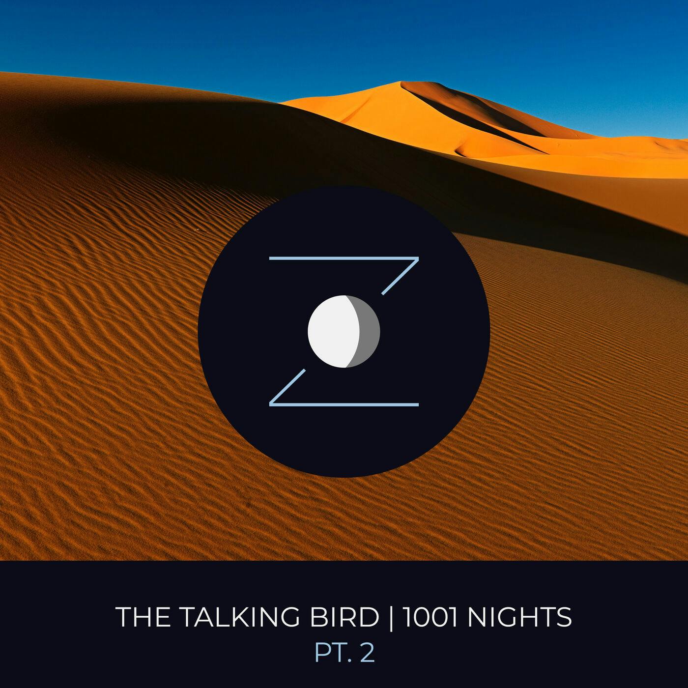 The Talking Bird pt. 2 | One Thousand and One Nights