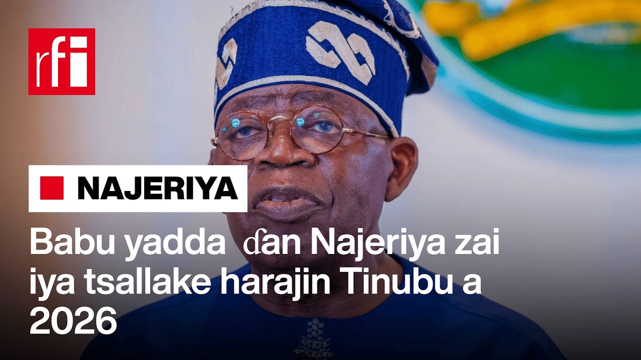 Babu yadda ɗan Najeriya zai iya tsallake harajin Tinubu a 2026… • RFI Hausa