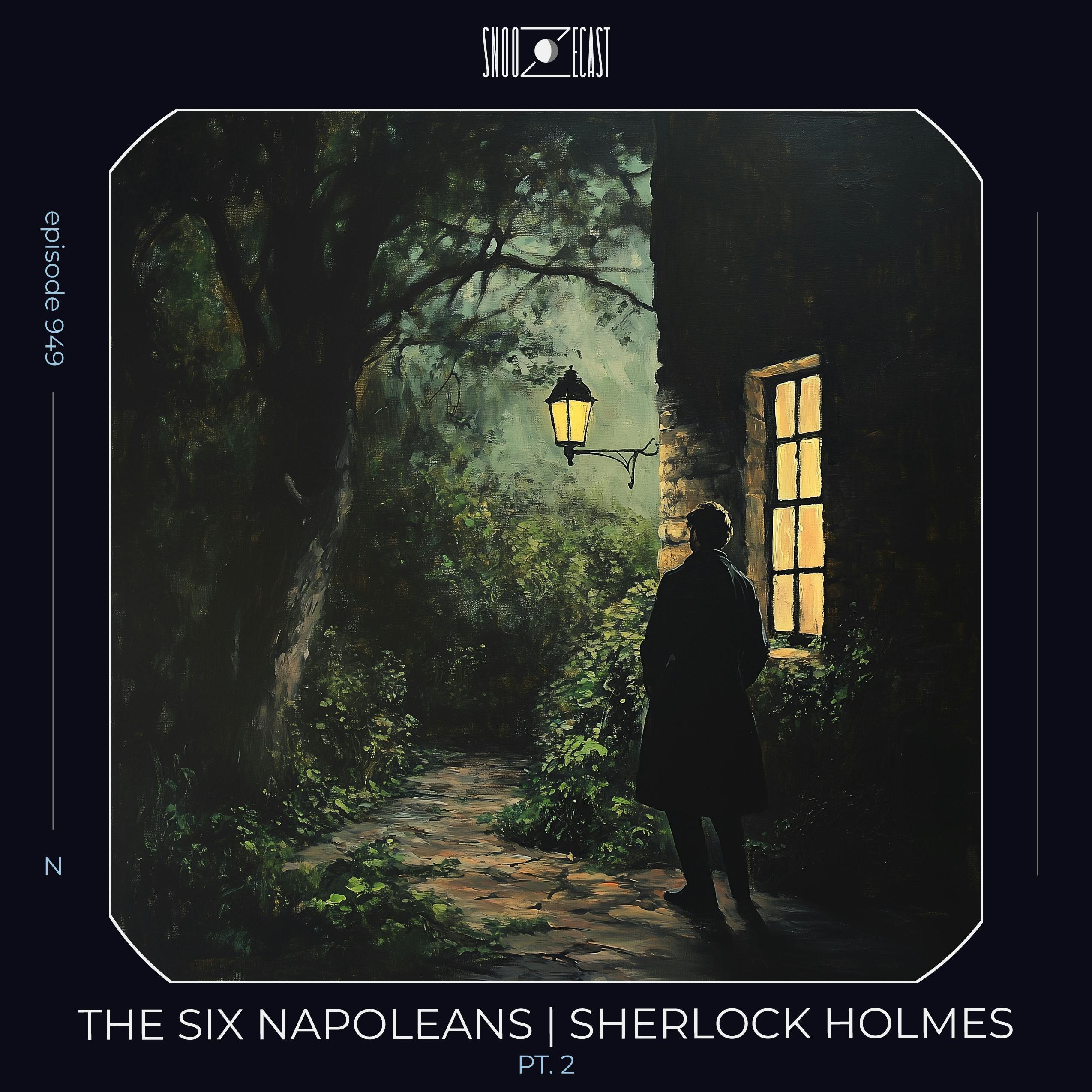 The Six Napoleans pt. 2 | Sherlock Holmes