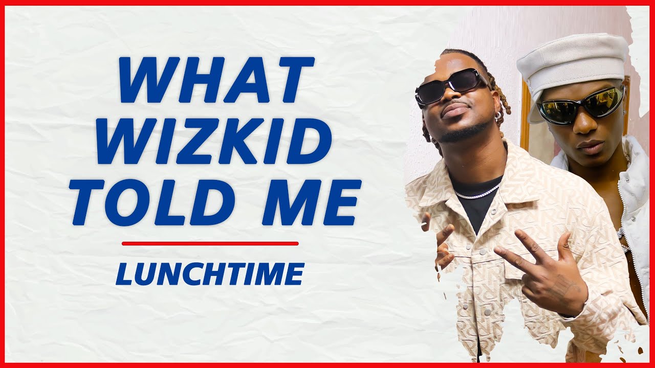 Wizkid told me, "I see us making a very big club banger someday mhen!" - Rexxie