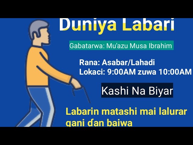 Duniya Labari na ranar Asabar 28-01-2023: Labarin matashi mai lalurar gani ɗan baiwa Kashi Na Biyar