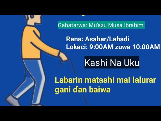 Duniya Labari na ranar Asabar 21-01-2023: Labarin matashi mai lalurar gani ɗan baiwa Kashi Na 3
