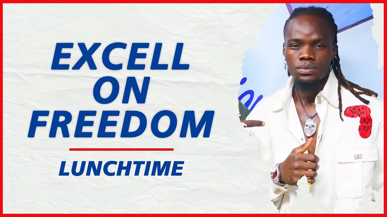 EXCELL ON FREEDOM: Inspiration, Family Background & Music Life | LunchTime