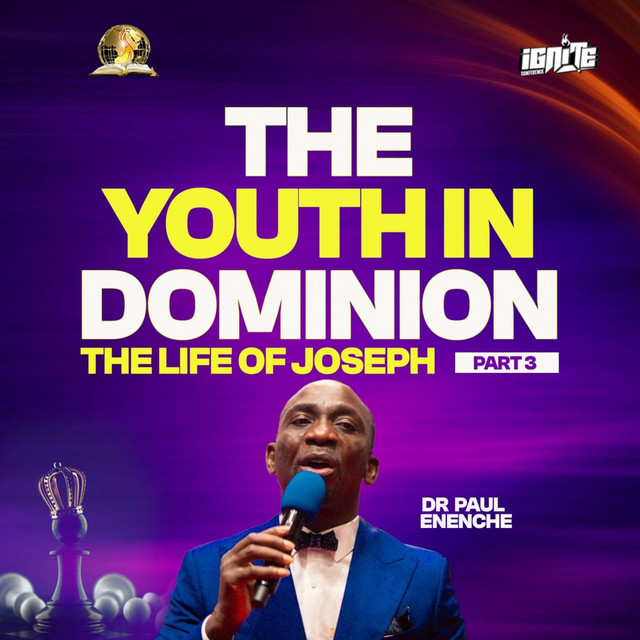 The Youth In Dominion - The Life Of Joseph (Part 3)