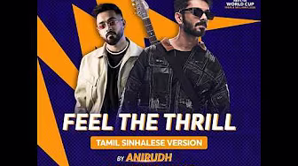 FEEL THE THRILL - ICC MEN’S T20 WORLD CUP 2026 - TAMIL SINHALESE VERSION