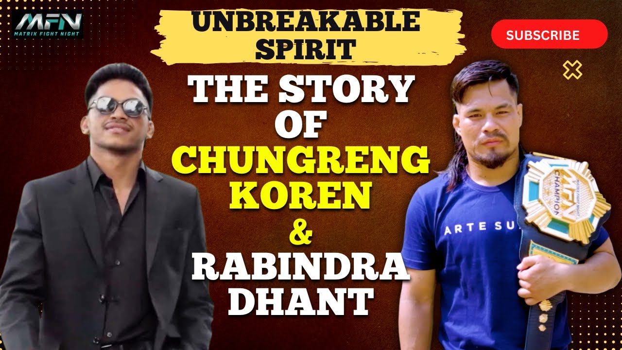 Broken to Beast: The Real Struggles of Chungreng & Rabindra (MMA Special)