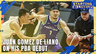 Juan Gómez de Liaño on his PBA debut | STARTING LINEUP | HIGHLIGHTS