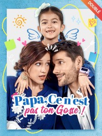 [Doublé] Papa, Ce n'est pas ton Gosse !