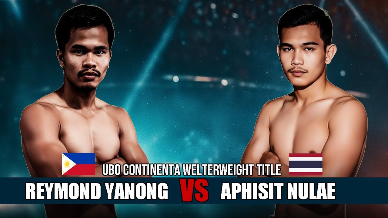 🇵🇭Reymond Yanong vs 🇹🇭Aphisit Nulae - UBO Continental Welterweight Championship