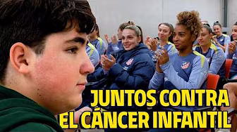 Atlético de Madrid Femenino and Atlético de Madrid Foundation, joined against childhood cancer