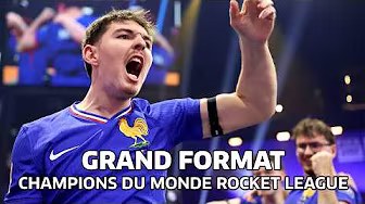Champions du Monde Rocket League ⭐️⭐️ LE GRAND FORMAT 🎥