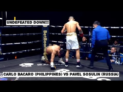 THE UNDEFEATED DOWN! CARLO BACARO (PHILIPPINES) VS PAVEL SOSULIN (RUSSIA) TKO