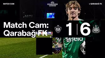 OUR BIGGEST EVER UCL WIN! 🙌 Match Cam 🎥 Qarabag FK 1 Newcastle United 6