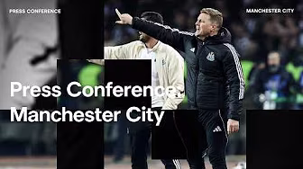 PRESS CONFERENCE | Eddie Howe pre-Manchester City (A)