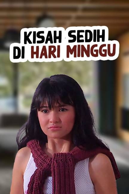 Kisah Sedih di Hari Minggu