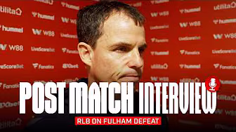 "It was a game of key moments" | Régis Le Bris On Fulham Defeat | Post Match Interview