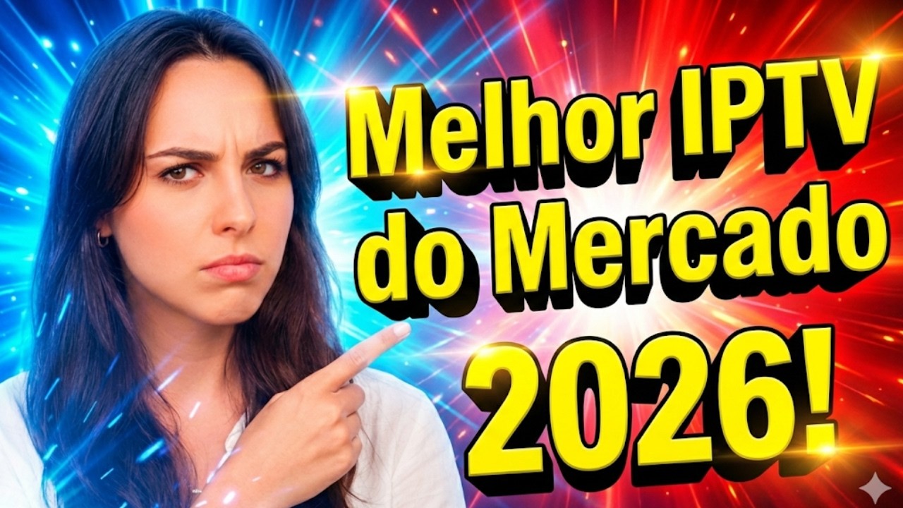 ✅ Melhor Lista IPTV? ✅Descobri a Melhor IPTV do Mercado - Atualizado 2026!