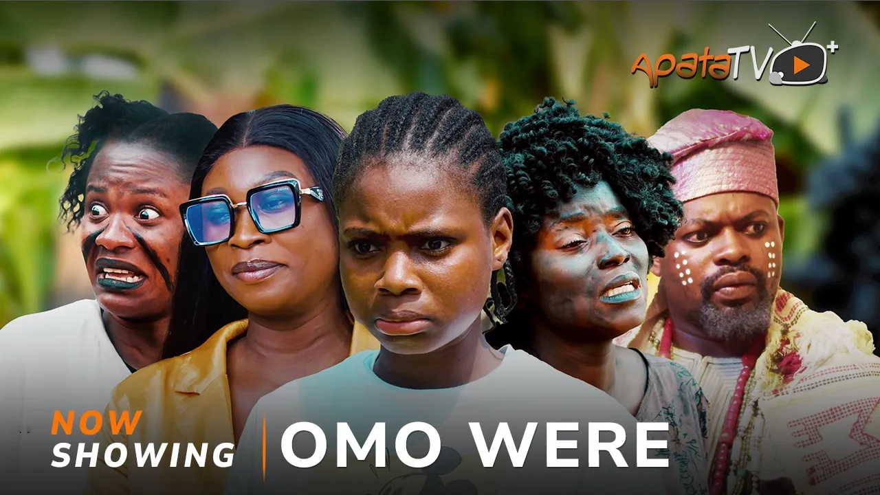 Omo Were Yoruba Movie Drama