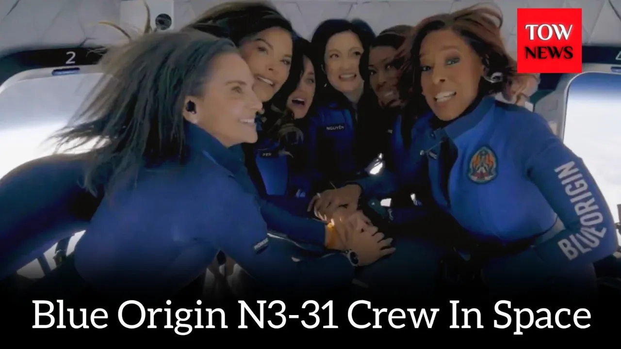 Blue Origin N3-31 Crew In Space [TOW NEWS]