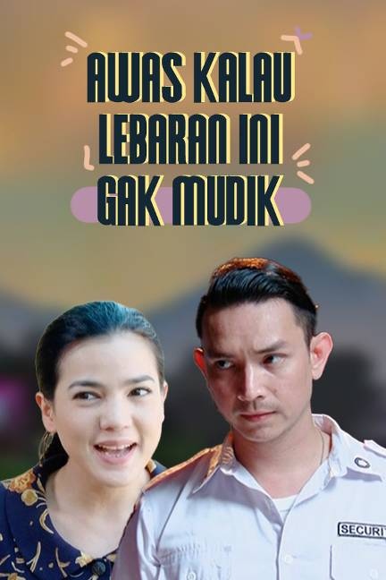 Poster Awas Kalau Lebaran Ini Gak Mudik