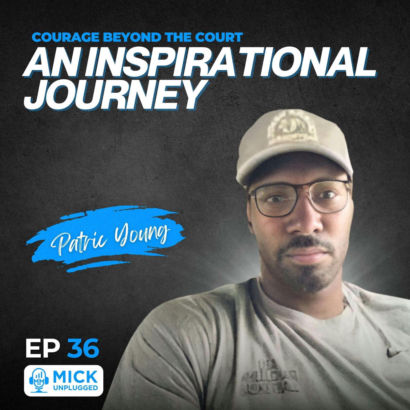 Patric Young | Courage Beyond the Court: An Inspirational Journey - Mick Unplugged