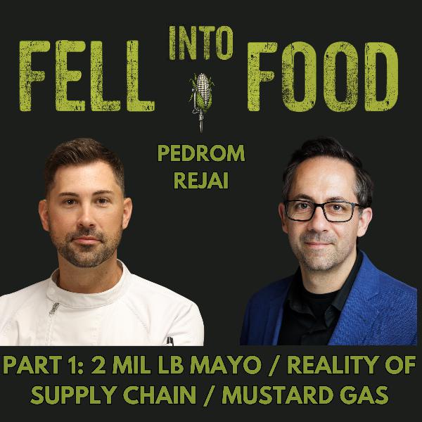 PEDROM REJAI PT1: 2 MIL LB MAYO / REALITY OF SUPPLY CHAIN / MUSTARD GAS
