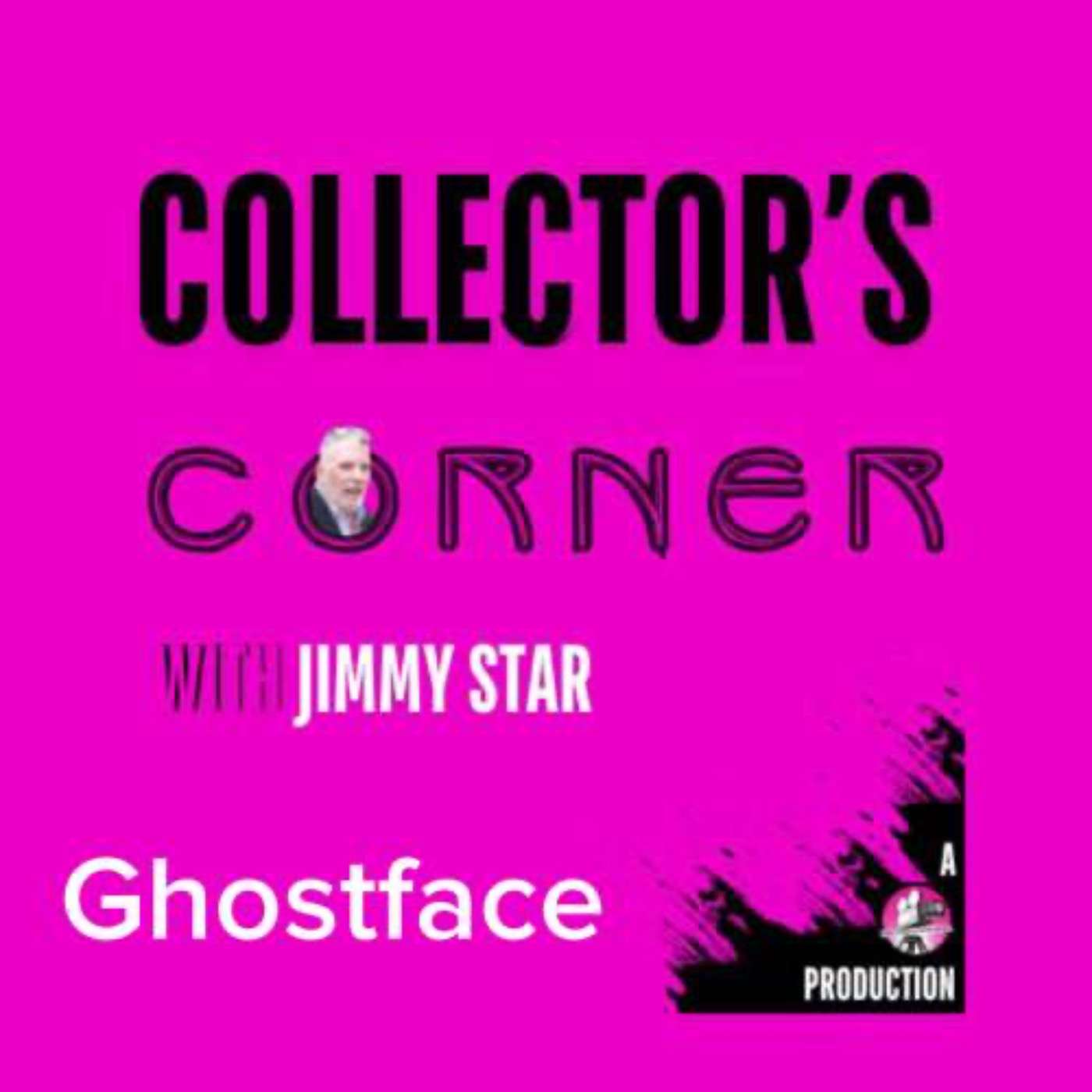 Collector's Corner with Jimmy Star - GhostFace