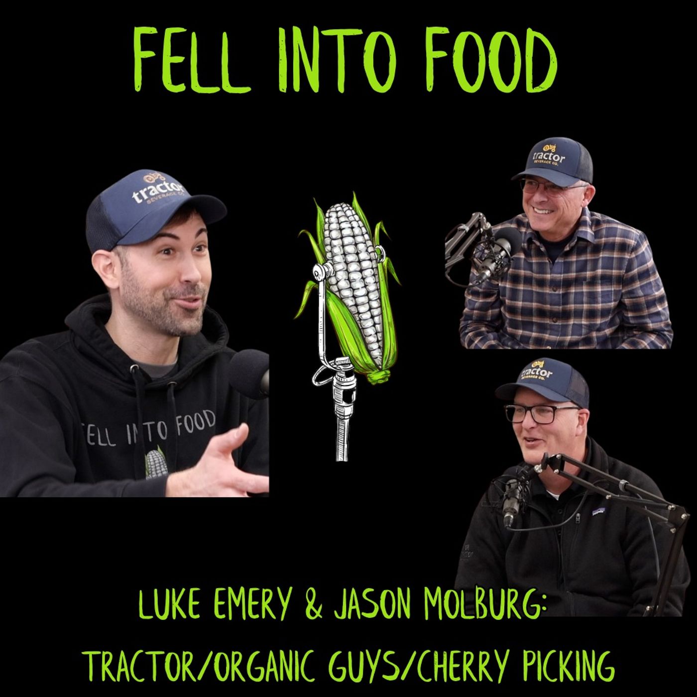 LUKE EMERY & JASON MOLBURG: TRACTOR/ORGANIC GUYS/CHERRY PICKING