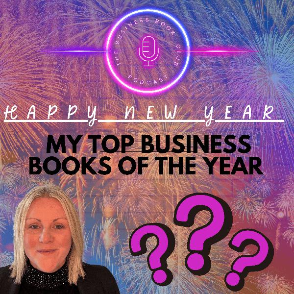 My Top Business Books of the Year 2025 - A Business Book Club Series